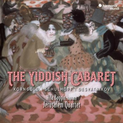 Harmonia Mundi Schulhoff, Korngold, Desyatnikov: The Yiddish Cabaret