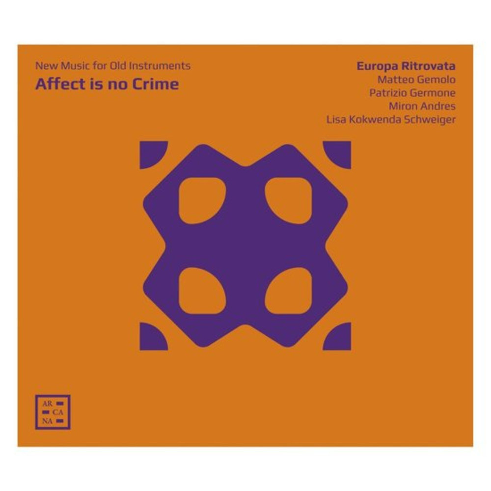 Affect Is No Crime. New Music For Old Instruments