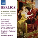 Naxos Berlioz: Romeo Et Juliette, Beatrice Et Benedict & King Lear Ouverture