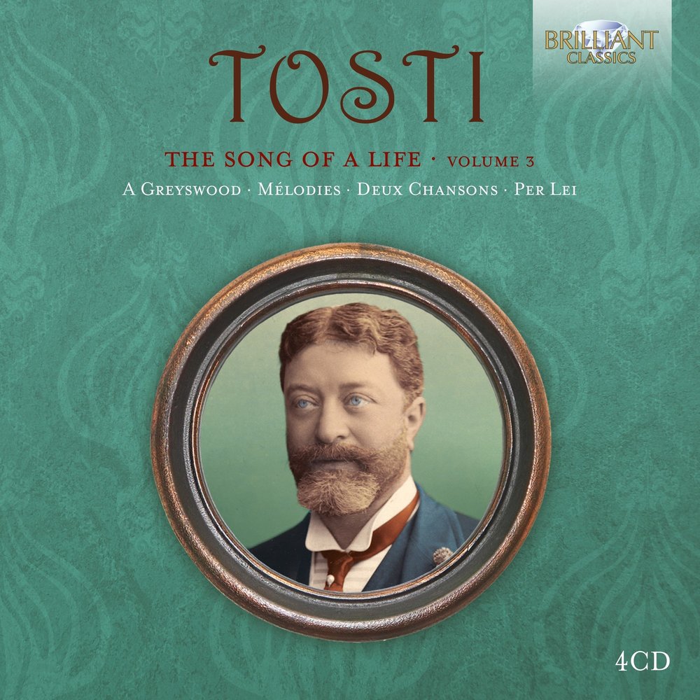 Brilliant Classics Tosti: The Song Of A Life, Volume 3