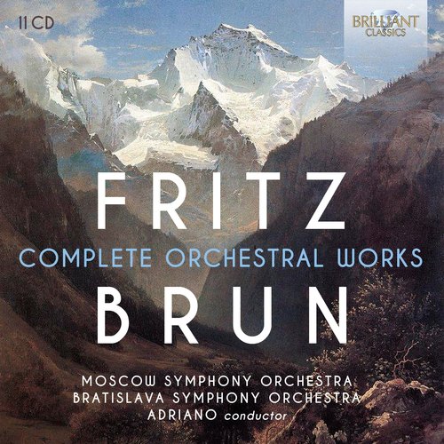 Brilliant Classics Fritz Brun: Complete Orchestral Work