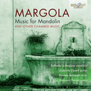 Brilliant Classics Margola: Music For Mandolin And Other Chamber Musi