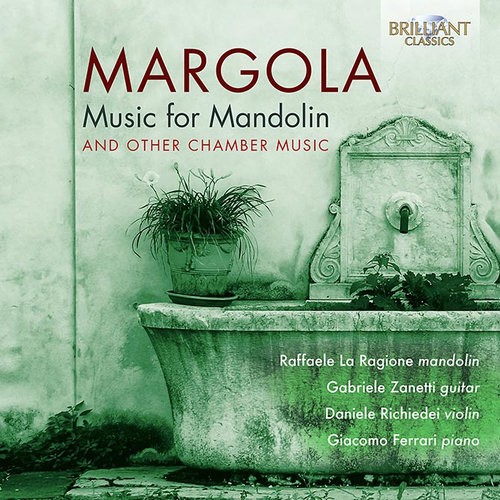 Brilliant Classics Margola: Music For Mandolin And Other Chamber Musi