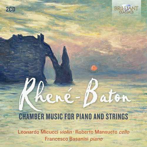 Brilliant Classics Rhene-Baton: Chamber Music for piano, cello and violin
