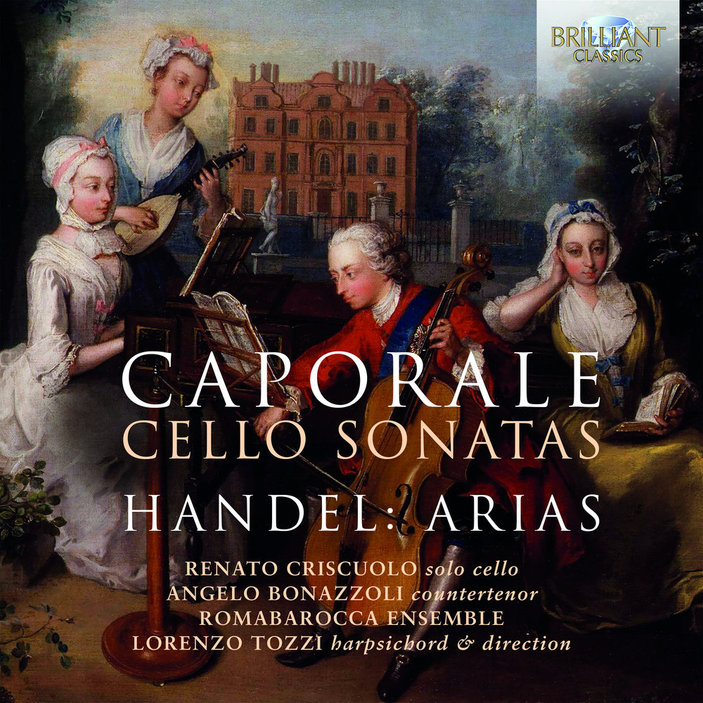 Brilliant Classics Caporale: Cello Sonatas, Handel: Arias