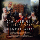 Brilliant Classics Caporale: Cello Sonatas, Handel: Arias