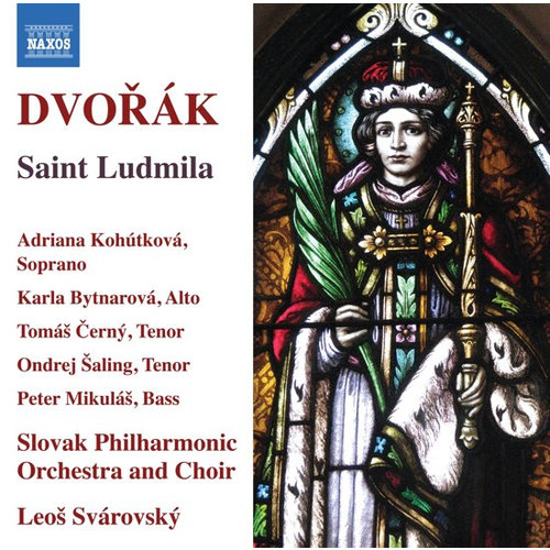 Naxos Dvorak: Saint Ludmila