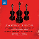 Naxos Jonathan Leshnoff	Symphony No. 4 "Heichalos" - Guitar