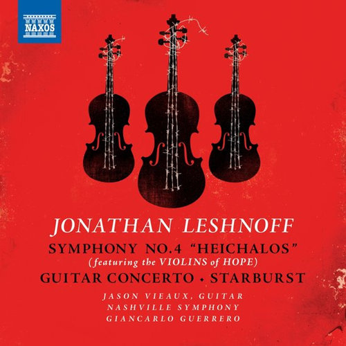 Naxos Jonathan Leshnoff	Symphony No. 4 "Heichalos" - Guitar