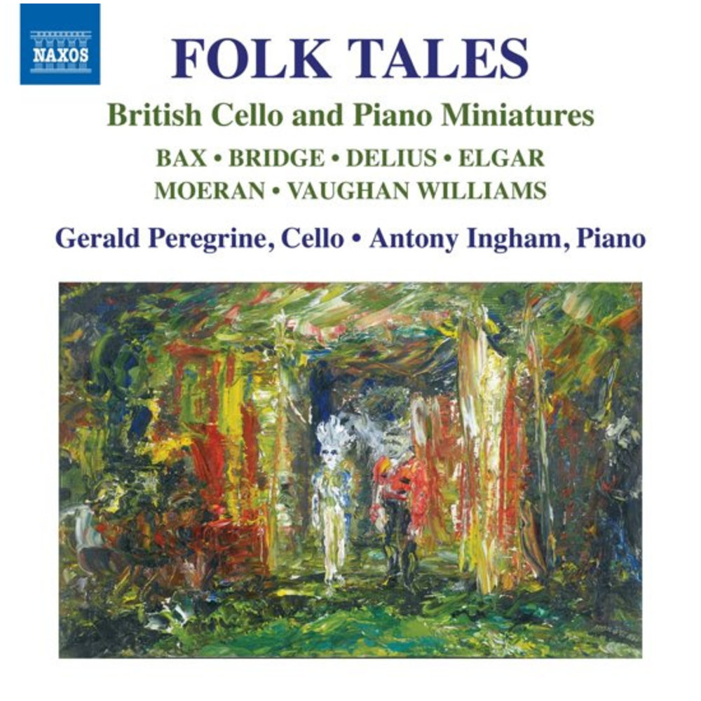 Naxos BAX, BRIDGE, DELIUS, ELGAR, MOERAN, VAUGHAN-WILLIAMS FOLK TALES: BRITSE CELLO EN PIANO MINIATUREN
