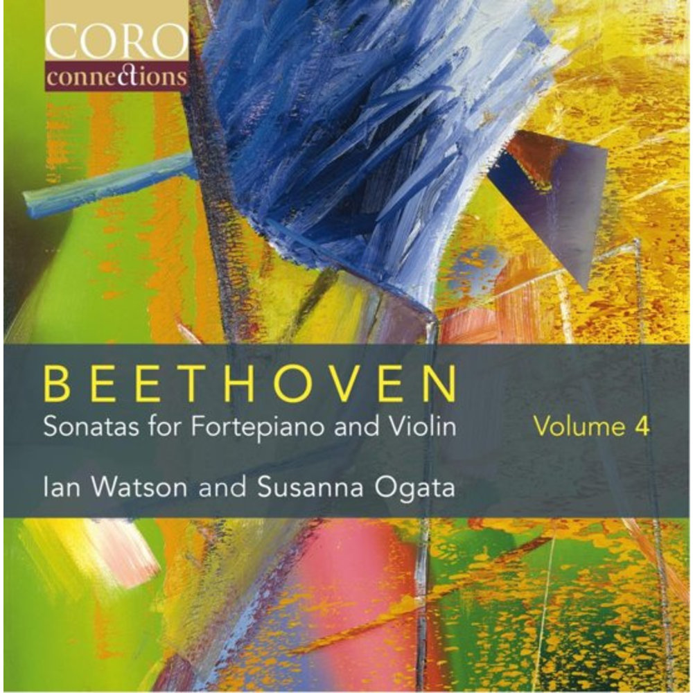 Coro Beethoven: Sonatas For Fortepiano & Violin Vol 4