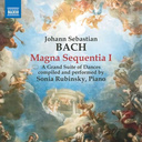 Naxos Bach: Magna Sequentia I