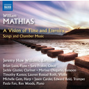 Naxos MATHIAS: A VISION OF TIME AND ETERNITY Naxos MATHIAS: A VISION OF TIME AND ETERNITY
