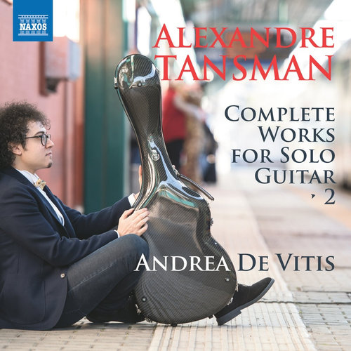 Naxos TANSMAN: Complete Works For Solo Guitar, Vol. 2