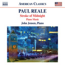 Naxos REALE: STROKE OF MIDNIGHT - PIANO MUSIC