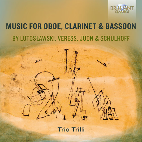 Brilliant Classics LUTOSLAWSKI, VERESS, & SCHULHOFF: Music for Oboe, Clarinet & Bassoon
