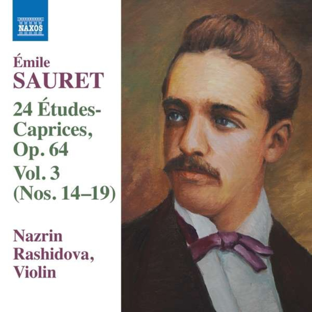 Naxos Sauret: 24 Etudes Caprices, Op. 64 - Vol. 3