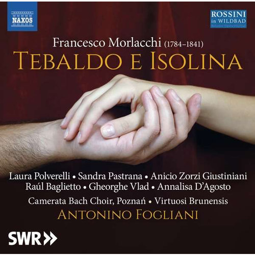 Naxos MORLACCHI: TEBALDO E ISOLINA