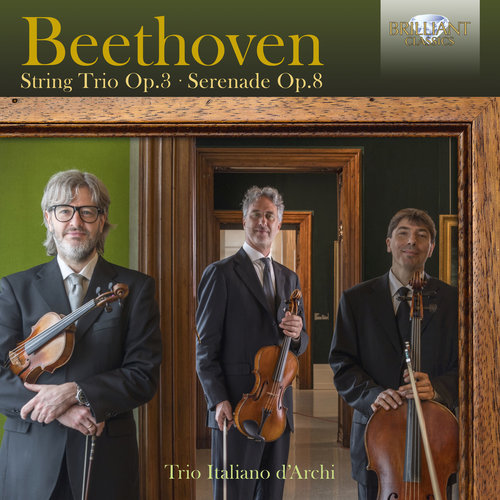 Brilliant Classics Beethoven: String Trio Op.3, Serenade