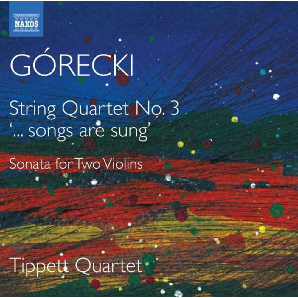 Naxos GORECKI: String Quartet No.3 '.Songs Are Sung'
