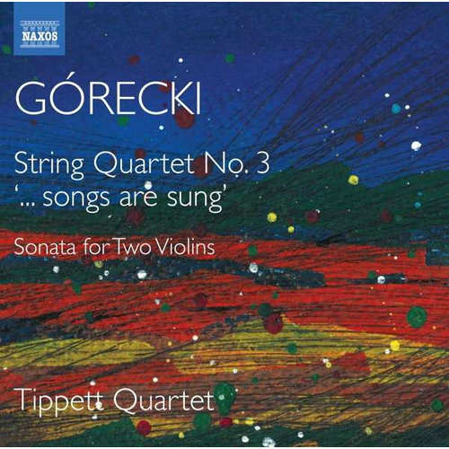 Naxos GORECKI: String Quartet No.3 '.Songs Are Sung'