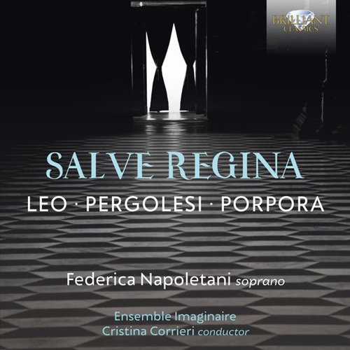 Brilliant Classics Salve Regina By Leo, Pergolesi & Porpora