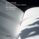 ECM New Series Cyrillus Kreek - The Suspended Harp Of Babel