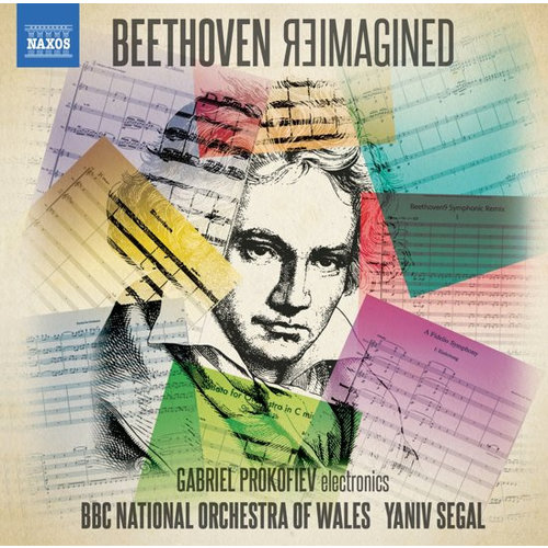 Naxos Beethoven: Beethoven Reimagined