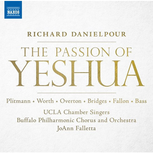 Naxos Danielpour: The Passion Of Yeshua