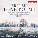 CHANDOS British Tone Poems Vol. 2