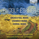 Brilliant Classics Rudolf Escher: Orchestra, Chamber And Choral Music