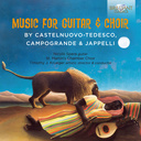 Brilliant Classics Castelnuovo-Tedesco: Music For Guitar And Choir