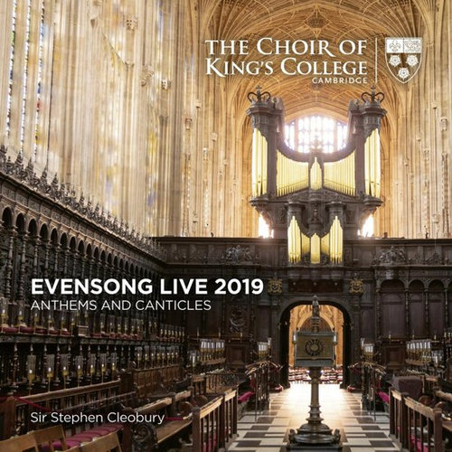 KINGS COLLEGE CHOIR CAMBRIDGE Evensong Live 2019 Anthems And Cant