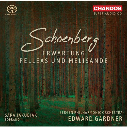 CHANDOS Schoenberg: Erwartung  Pelleas Und Melisande