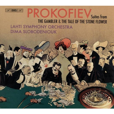 Prokofiev: Suites From The Gambler & The Stone Flower