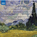 Naxos Magnard: Orchestral Works