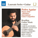 Naxos Gnattali, Reis, Pereira: Pedro Aguiar Guitar Laureate Recital