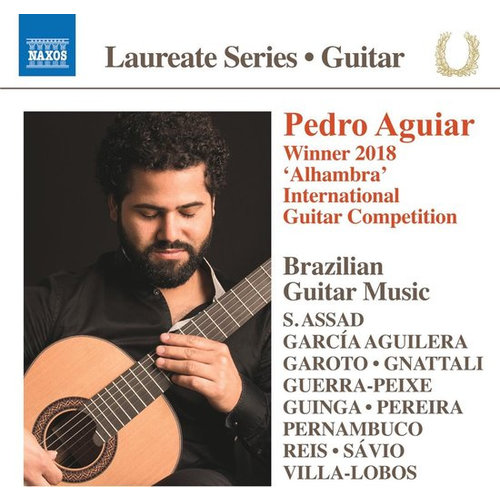 Naxos Gnattali, Reis, Pereira: Pedro Aguiar Guitar Laureate Recital