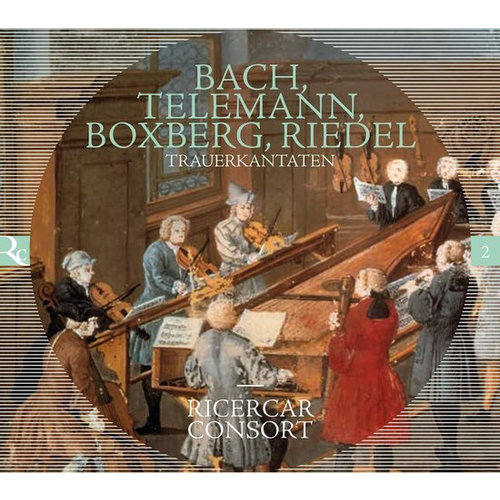 Ricercar Bach, Telemann: Trauerkantaten