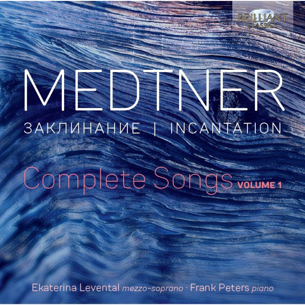 Brilliant Classics Medtner: Incantation, Complete Songs