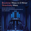 Pentatone Bruckner/Stravinsky: Mass In E Minor/Mass