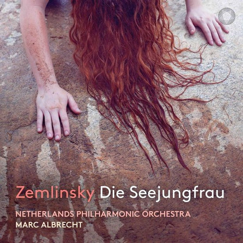 Pentatone Zemlinsky: Die Seejungfrau