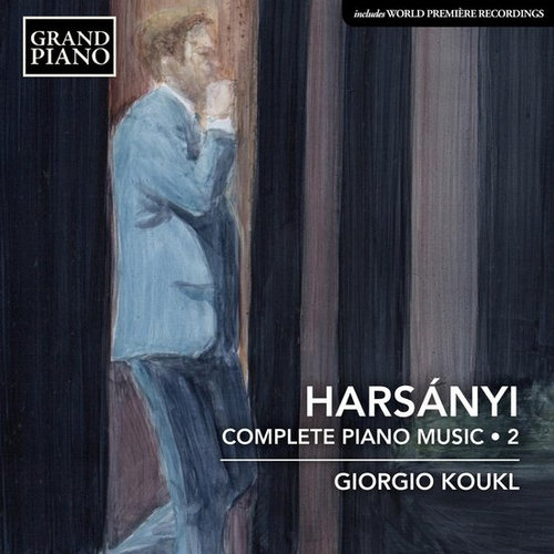Grand Piano Harsanyi: Tibor Harsanyi: Complete Piano Works - 2