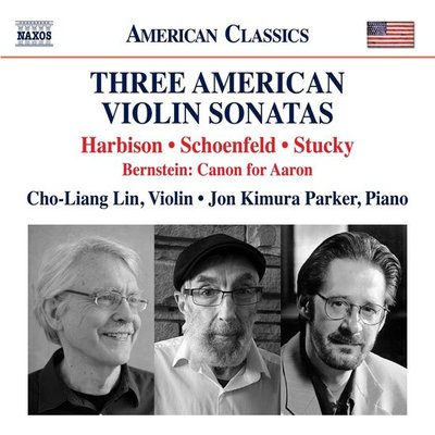 Bernstein, Schoenfeld, Stuck: Three American Violin Sonatas
