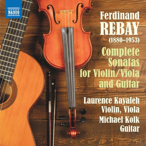 Naxos Rebay: Complete Sonatas for Violin/Viola and Guitar
