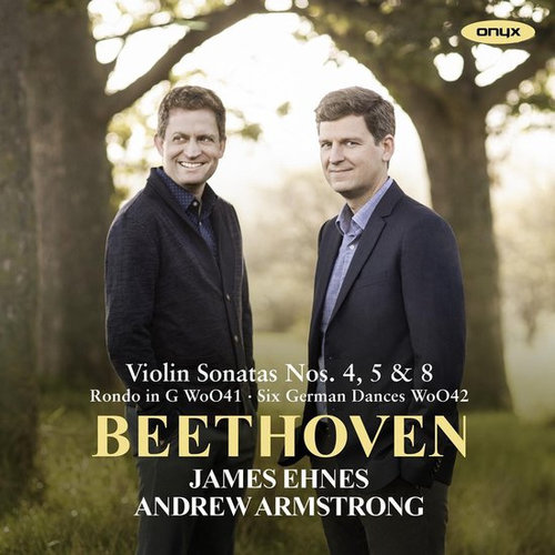 ONYX CLASSICS Beethoven: Violin Sonatas Nos. 4, 5 & 8