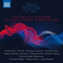 Naxos Bollon: YOUR VOICE OUT OF THE LAMB