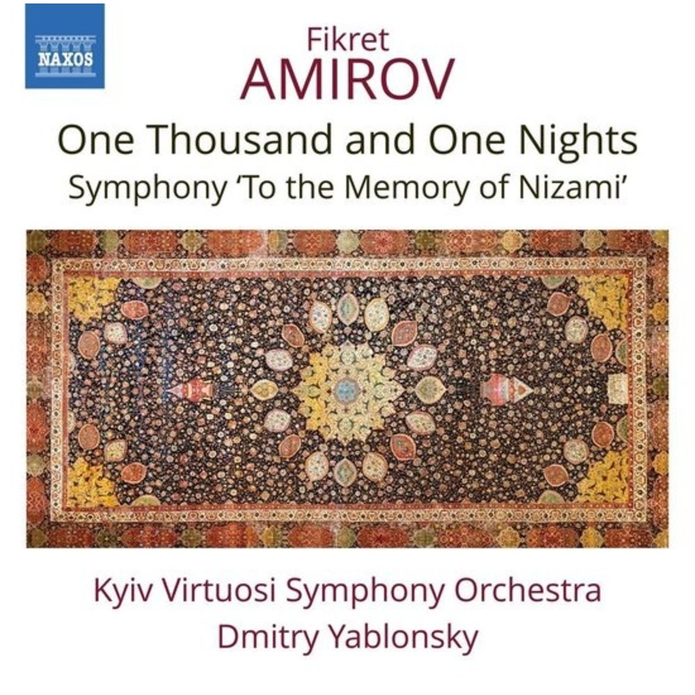 Naxos Amirov: ONE THOUSAND AND ONE NIGHTS . SYMPHONY 'TO THE MEM
