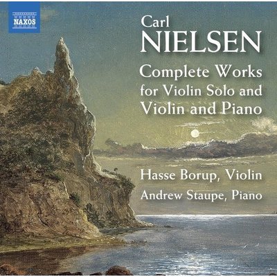 Nielsen: COMPLETE WORKS FOR VIOLIN SOLO AND VIOLIN AND PIANO