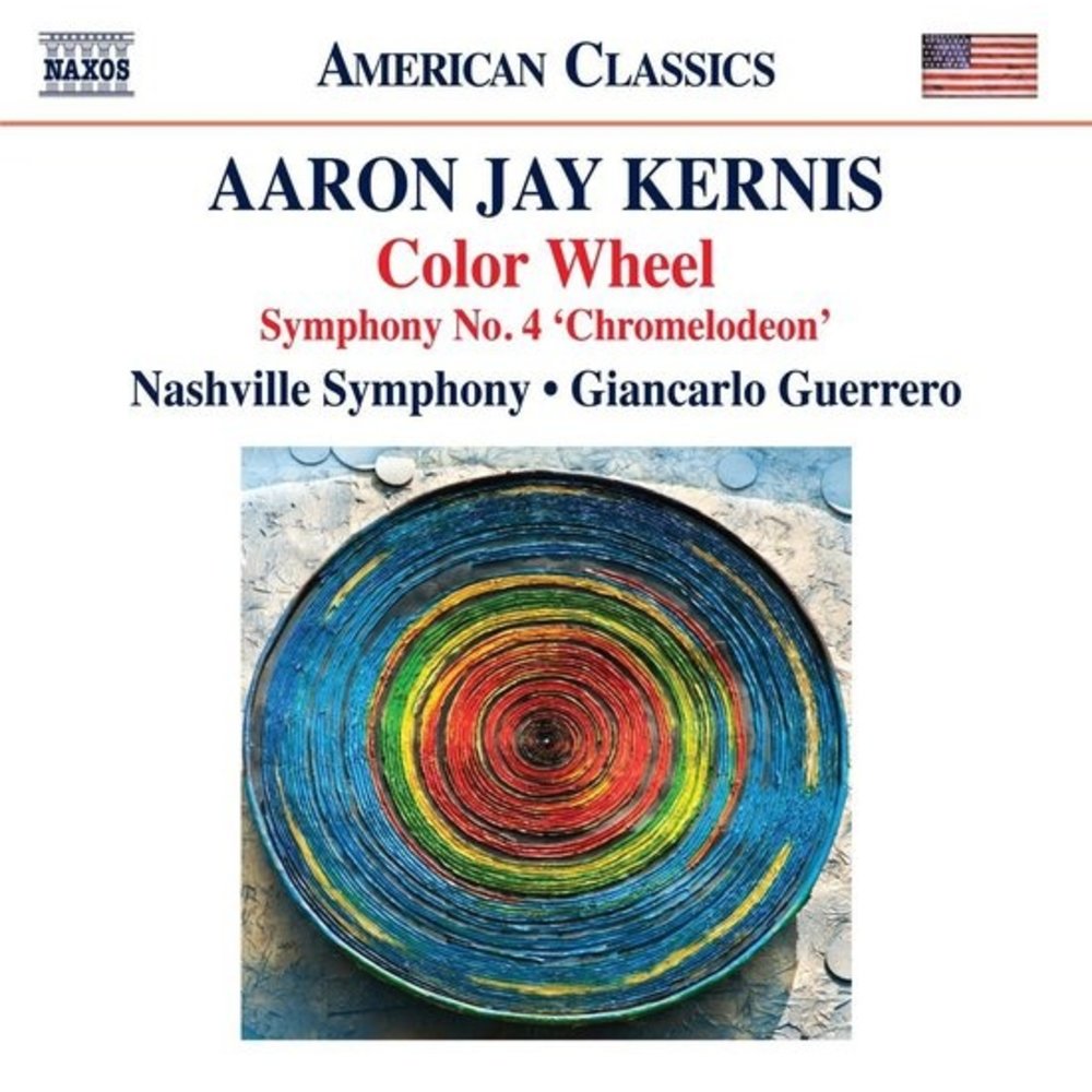 Naxos Kernis: Color Wheel - Symphony No. 4 'Chromelodeon'